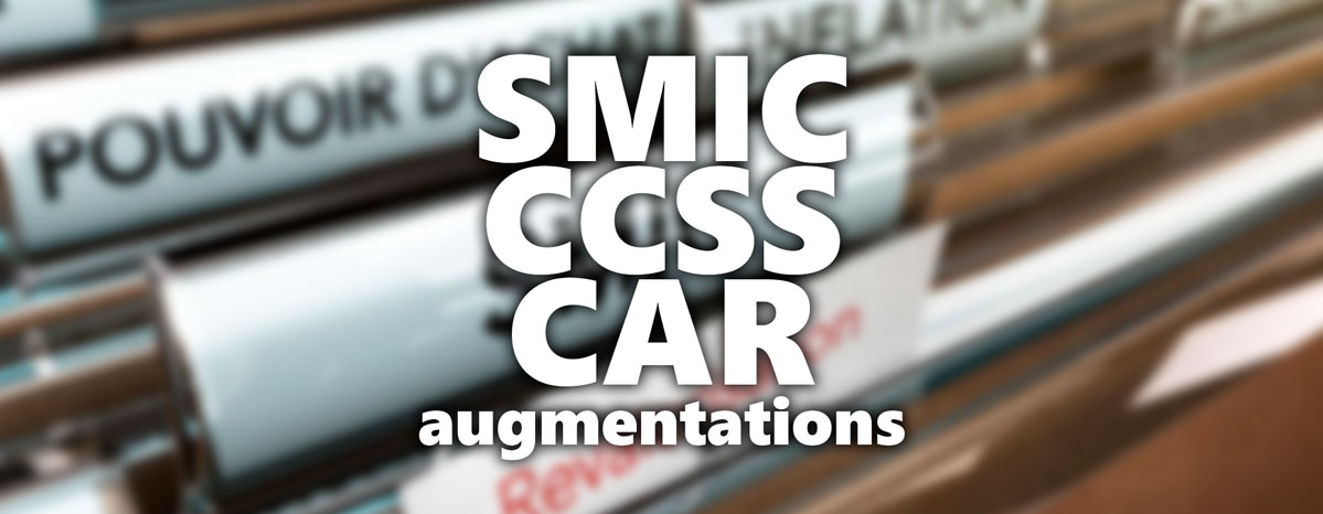 SMIC, CCSS, CAR : augmentations au 1er octobre 2021